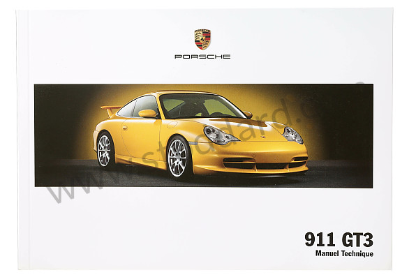 WKD99653004 - USER AND TECHNICAL MANUAL FOR YOUR VEHICLE IN FRENCH 911 GT3 / RS 2004 for Porsche 