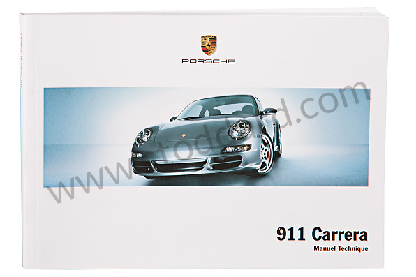 WKD99723005 - OWNER'S AND TECHNICAL MANUAL FOR YOUR VEHICLE IN FRENCH 911 CARRERA / S CABRIOLET for Porsche 