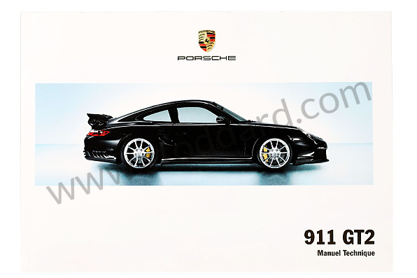WKD99733009 - USER AND TECHNICAL MANUAL FOR YOUR VEHICLE IN FRENCH 911 GT2 2009 for Porsche 